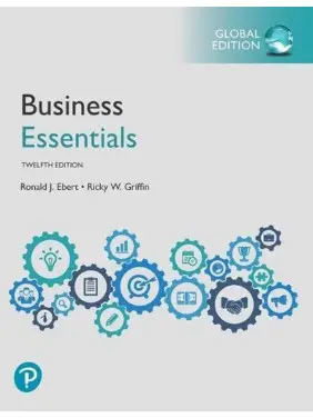 Business Essentials, Global Edition 12th Edition. Ronald J. Ebert, Ricky W. Griffin (color edition)