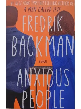 Anxious people («Тривожні люди» англійською). Fredrik Backman