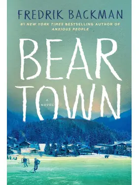 Beartown. Fredrick Backman Beartown. Fredrick Backman