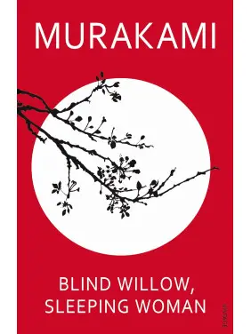 Blind Willow, Sleeping Woman. Haruki Murakami Blind Willow, Sleeping Woman. Haruki Murakami