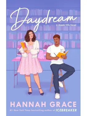 Daydream. Hannah Grace. Book 3 of 3: Maple Hills Daydream. Hannah Grace. Book 3 of 3: Maple Hills
