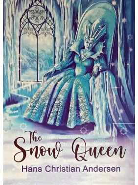 The Snow Queen (Снігова королева англійською). Hans Christian Andersen