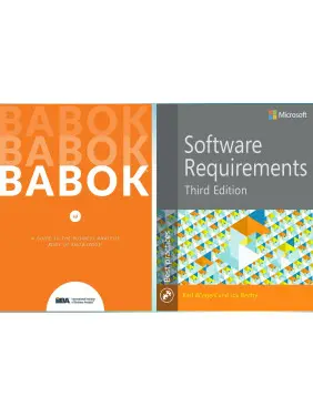 A Guide to the Business Analysis Body of Knowledge (BABOK Guide) + Software Requirements 3rd Edition.Wiegers K A Guide to the Business Analysis Body of Knowledge (BABOK Guide) + Software Requirements 3rd Edition.Wiegers K