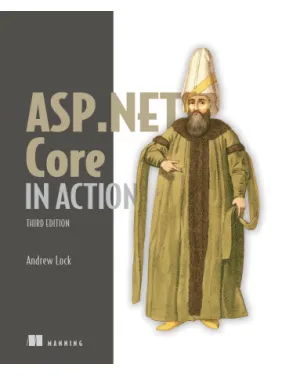 ASP.NET Core in Action, Third Edition. Andrew Lock