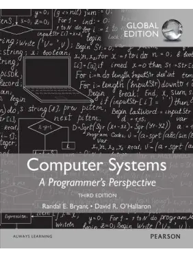  Computer Systems: A Programmer's Perspective, Global Edition.  David O'Hallaron, Randal Bryant 