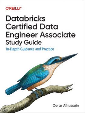 Databricks Certified Data Engineer Associate Study Guide. Derar Alhussein