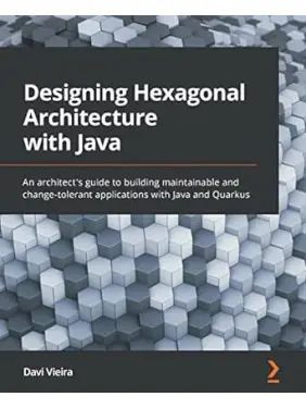 Designing Hexagonal Architecture with Java. Davi Vieira