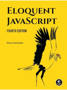 Eloquent JavaScript. 4th Edition. Marijn Haverbeke
