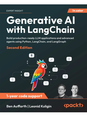 Generative AI with LangChain: Build production-ready LLM applications and advanced agents using Python, LangChain, and LangGraph , Second Edition