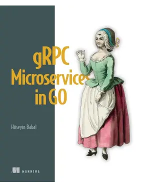 gRPC Microservices in Go. Huseyin Babal