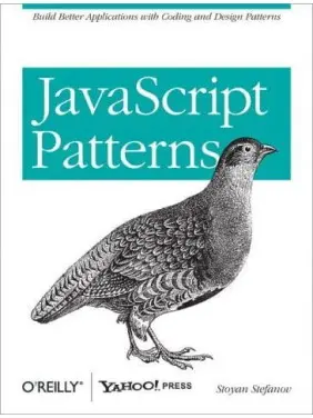JavaScript Patterns: Build Better Applications with Coding and Design Patterns. Stoyan Stefanov JavaScript Patterns: Build Better Applications with Coding and Design Patterns. Stoyan Stefanov