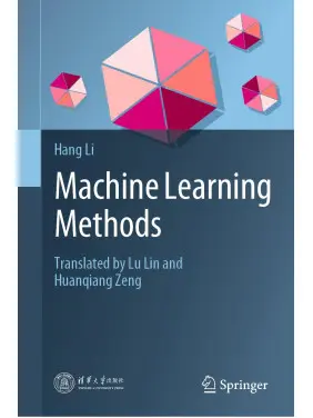 Machine Learning Methods. 2024 Edition. Hang Li