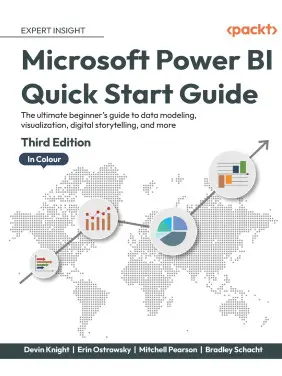 Microsoft Power BI Quick Start Guide: The ultimate beginner's guide to data modeling, visualization, digital storytelling, and more, 3rd Edition