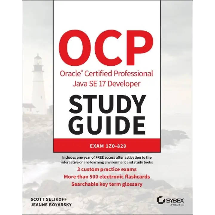 OCP Oracle Certified Professional Java SE 17 Developer Study Guide: Exam 1Z0-829.  Scott Selikoff, Jeanne Boyarsky
