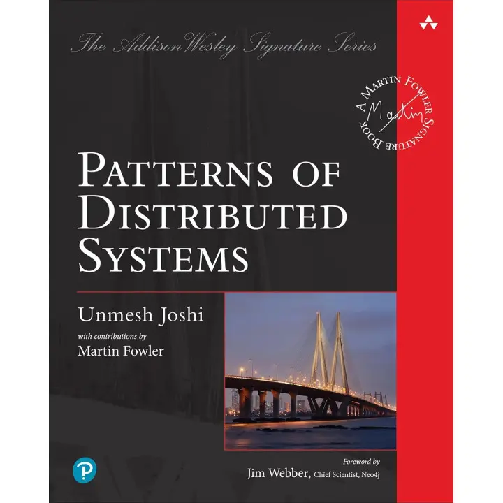 Patterns of Distributed Systems (Addison-Wesley Signature Series (Fowler)). Unmesh Joshi