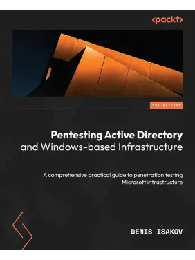 Pentesting Active Directory and Windows-based Infrastructure. Denis Isakov