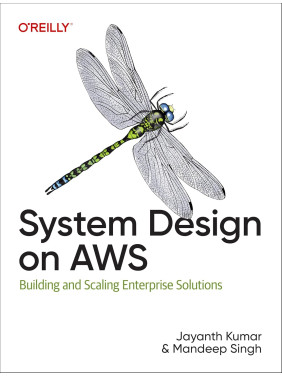 System Design on AWS.  Jayanth Kumar, Mandeep Singh