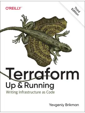 Terraform: Up & Running, 3rd edition. Yevgeniy Brikman 