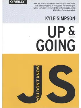 Up & Going. You don't know JS. Kyle Simpson Up & Going. You don't know JS. Kyle Simpson