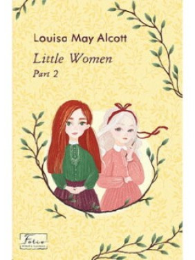 Little Women. Part 2 Little Women. Part 2