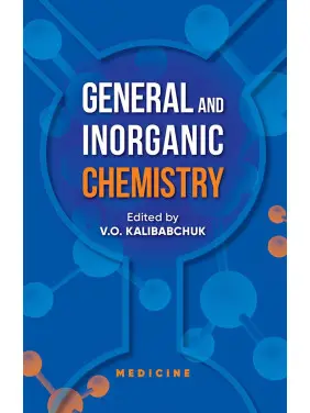 General and Inorganic Chemistry. V.O. Kalibabchuk, V.V. Ohurtsov, V.I. Halynska et al.