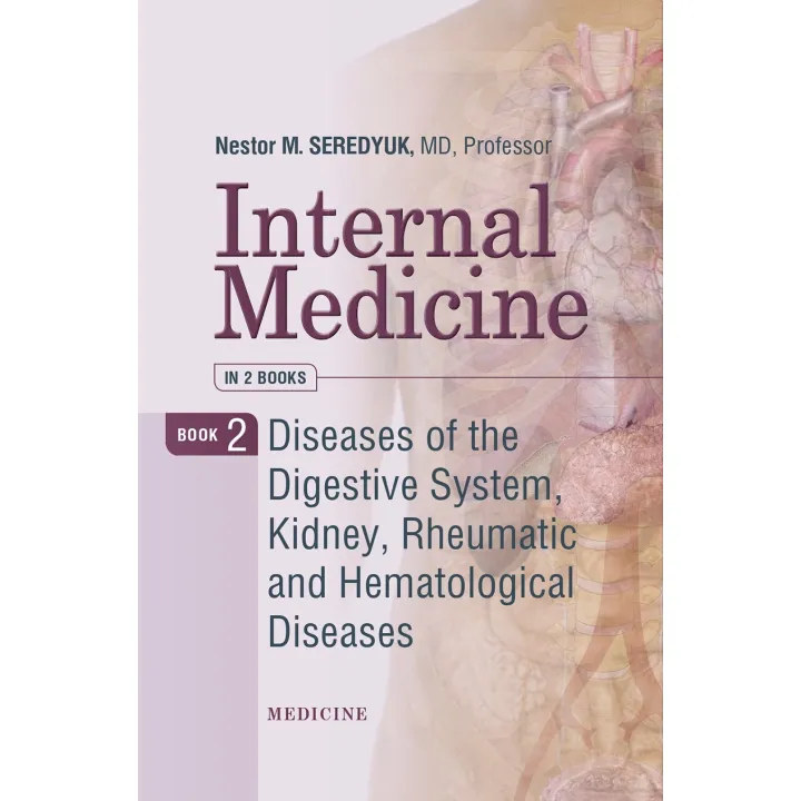 Internal Medicine: in 2 books. Book 2. Diseases of the Digestive System, Kidney, Rheumatic and Hematological Diseases