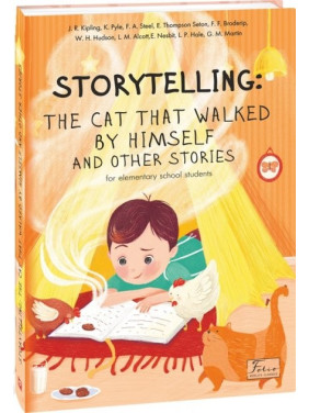 STORYTELLING: THE CAT THAT WALKED BY HIMSELF and other stories (for elementary school students) STORYTELLING: THE CAT THAT WALKED BY HIMSELF and other stories (for elementary school students)