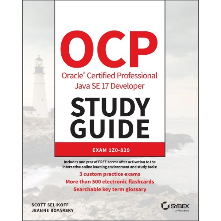 OCP Oracle Certified Professional Java SE 17 Developer Study Guide: Exam 1Z0-829.  Scott Selikoff, Jeanne Boyarsky
